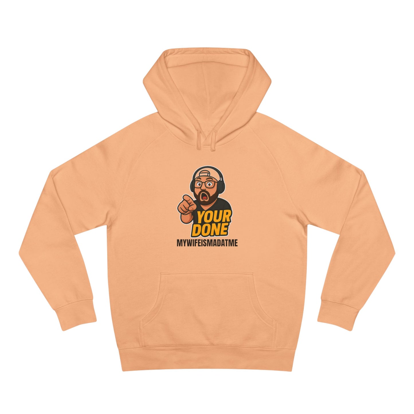 YOUR DONE HOODIE