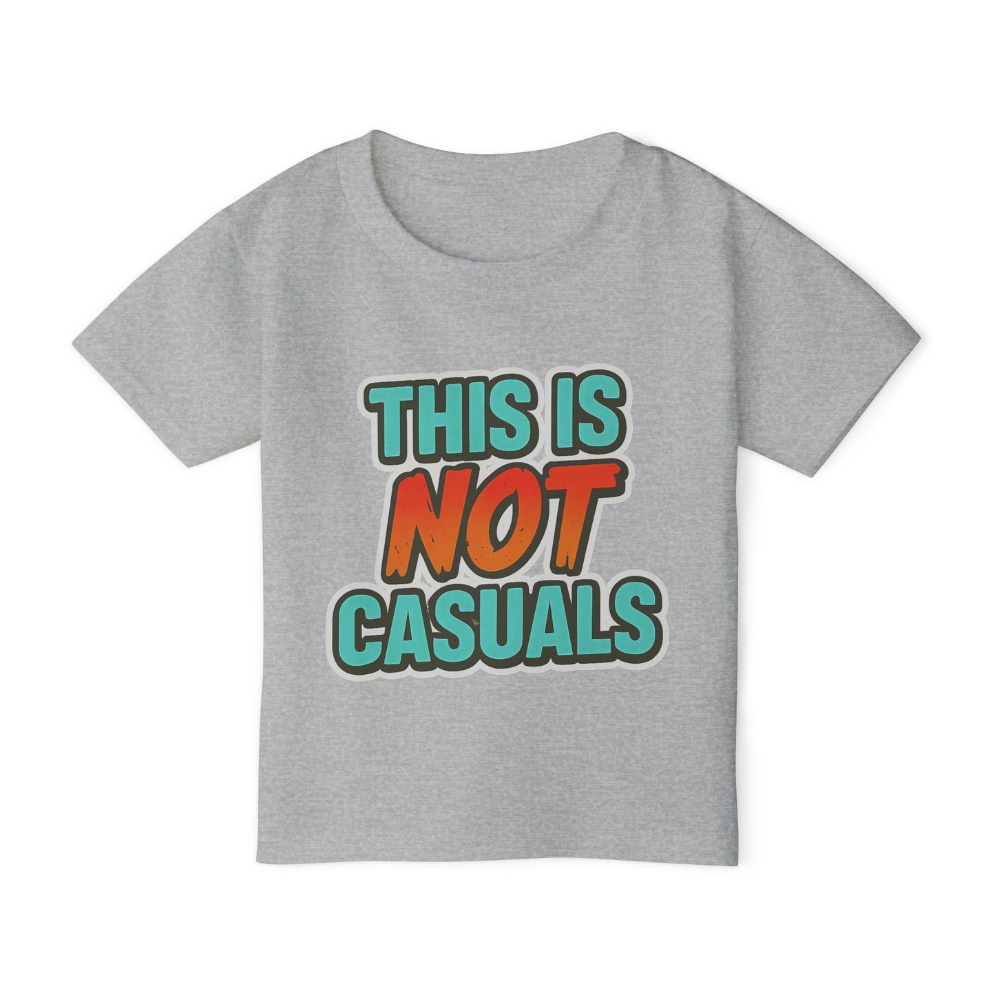 "THIS IS NOT CASUALS" - TODDLER T SHIRT