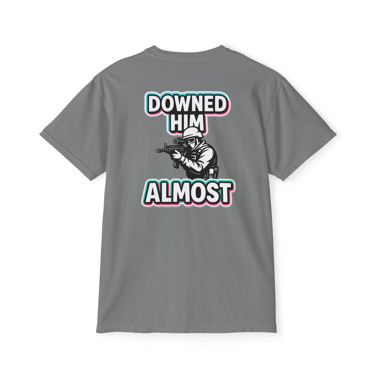 "DOWNED HIM... ALMOST" - POCKET T (FRONT/BACK)