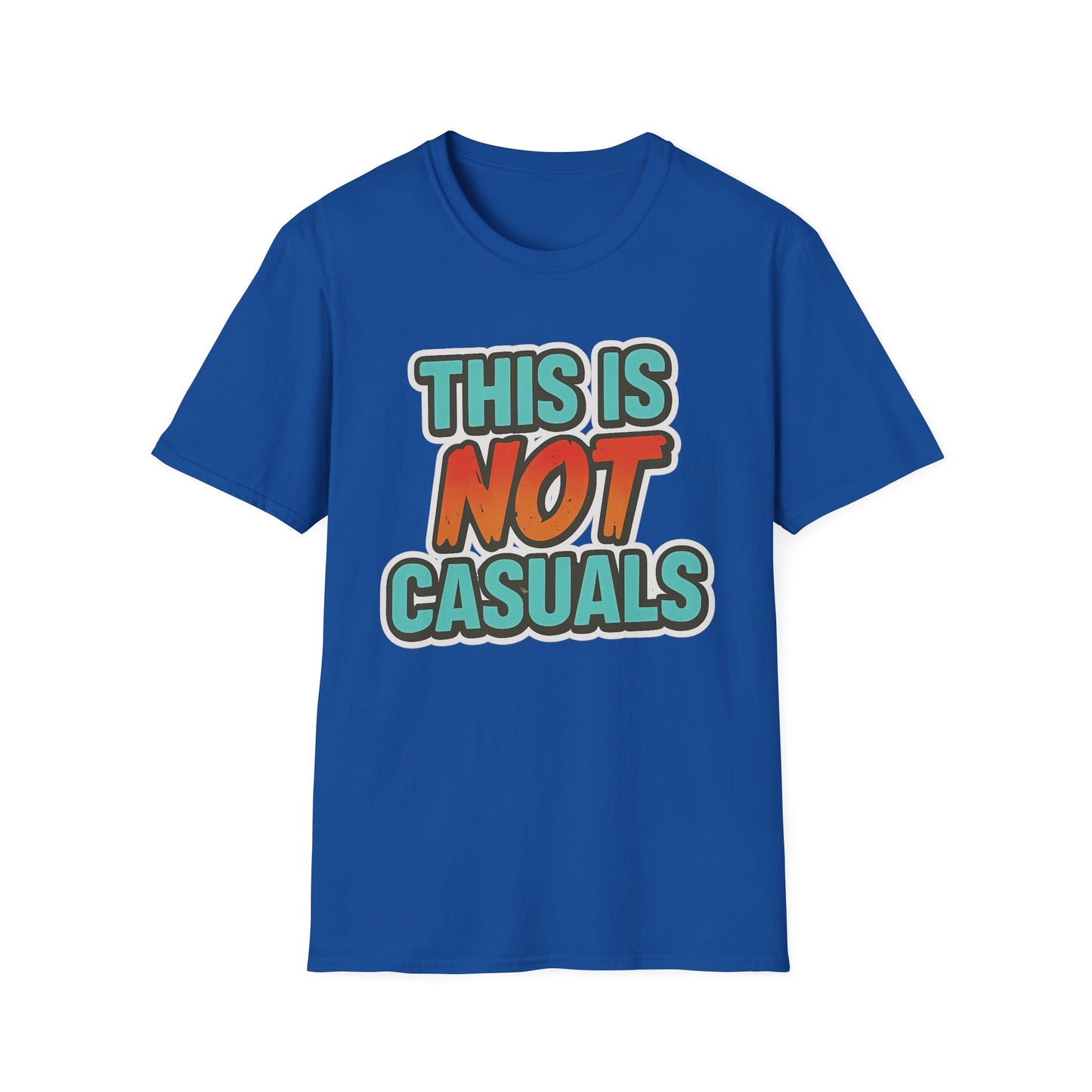 THIS IS NOT CASUALS!