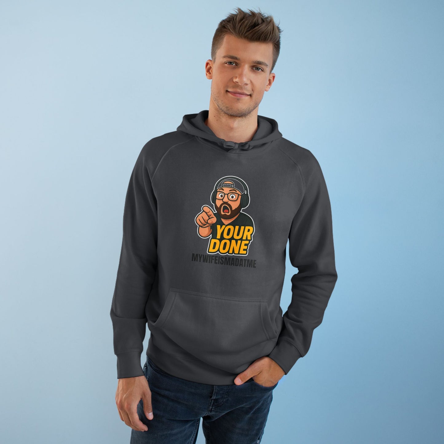 YOUR DONE HOODIE