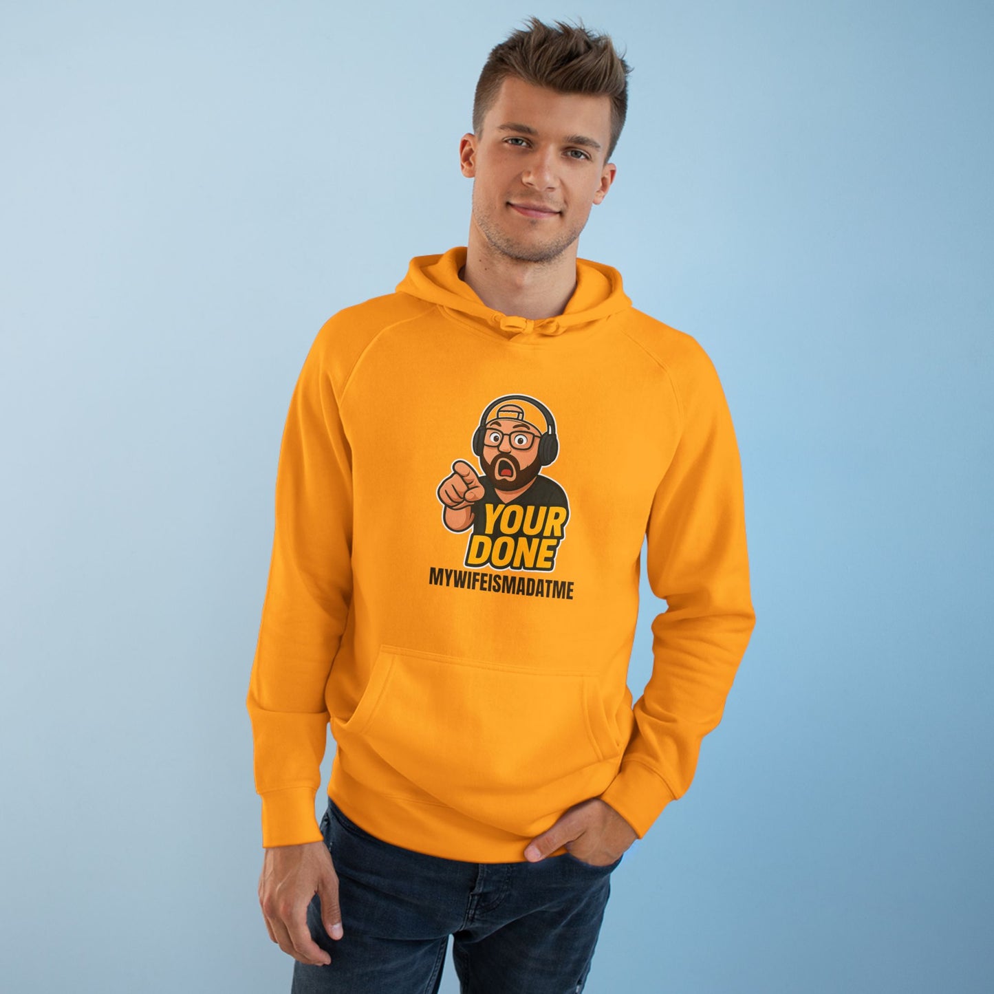 YOUR DONE HOODIE