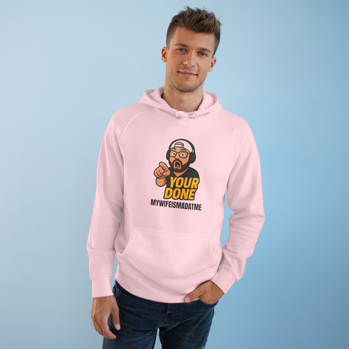YOUR DONE HOODIE