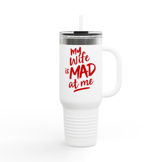 MYWIFEISMADATME RED - TUMBLER