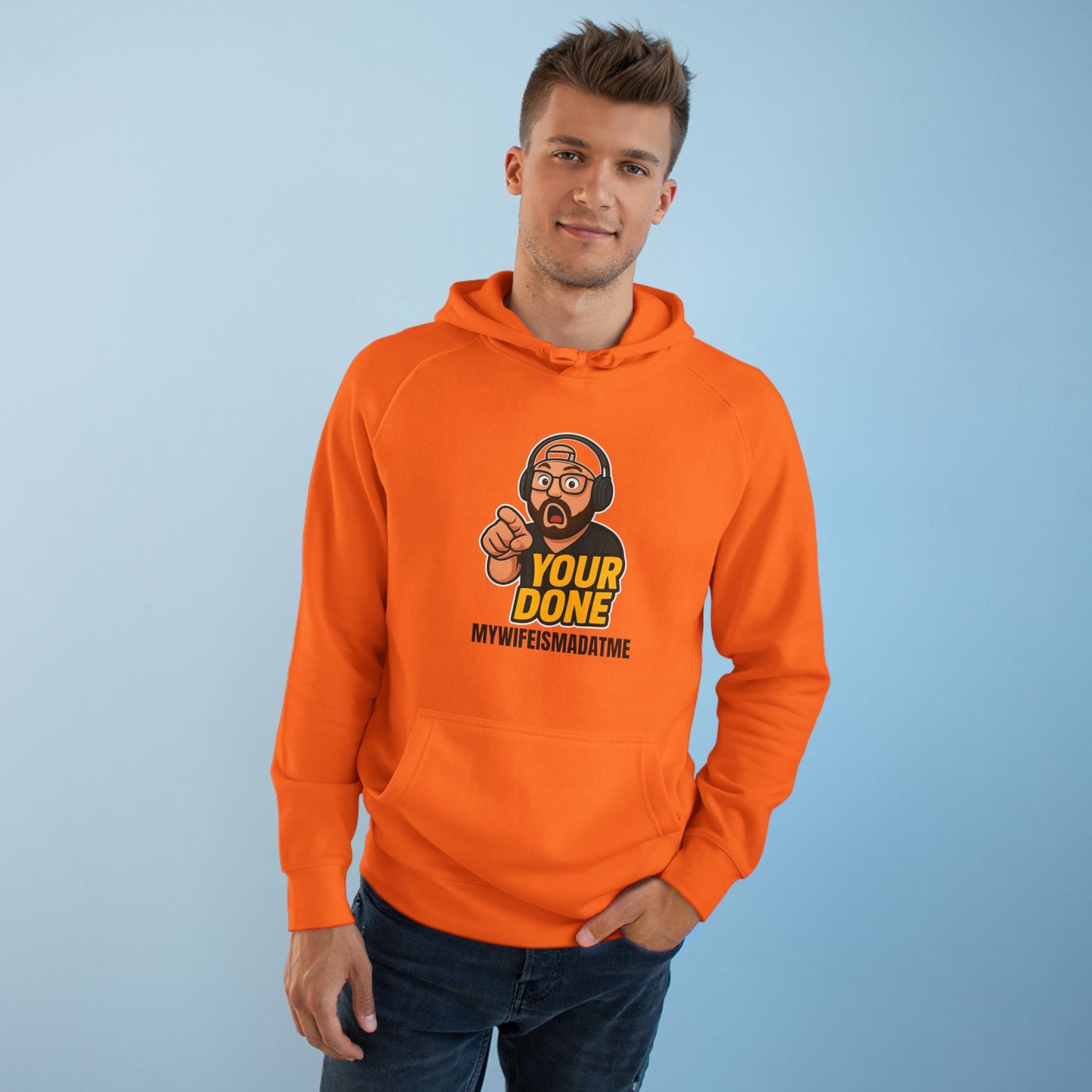 YOUR DONE HOODIE