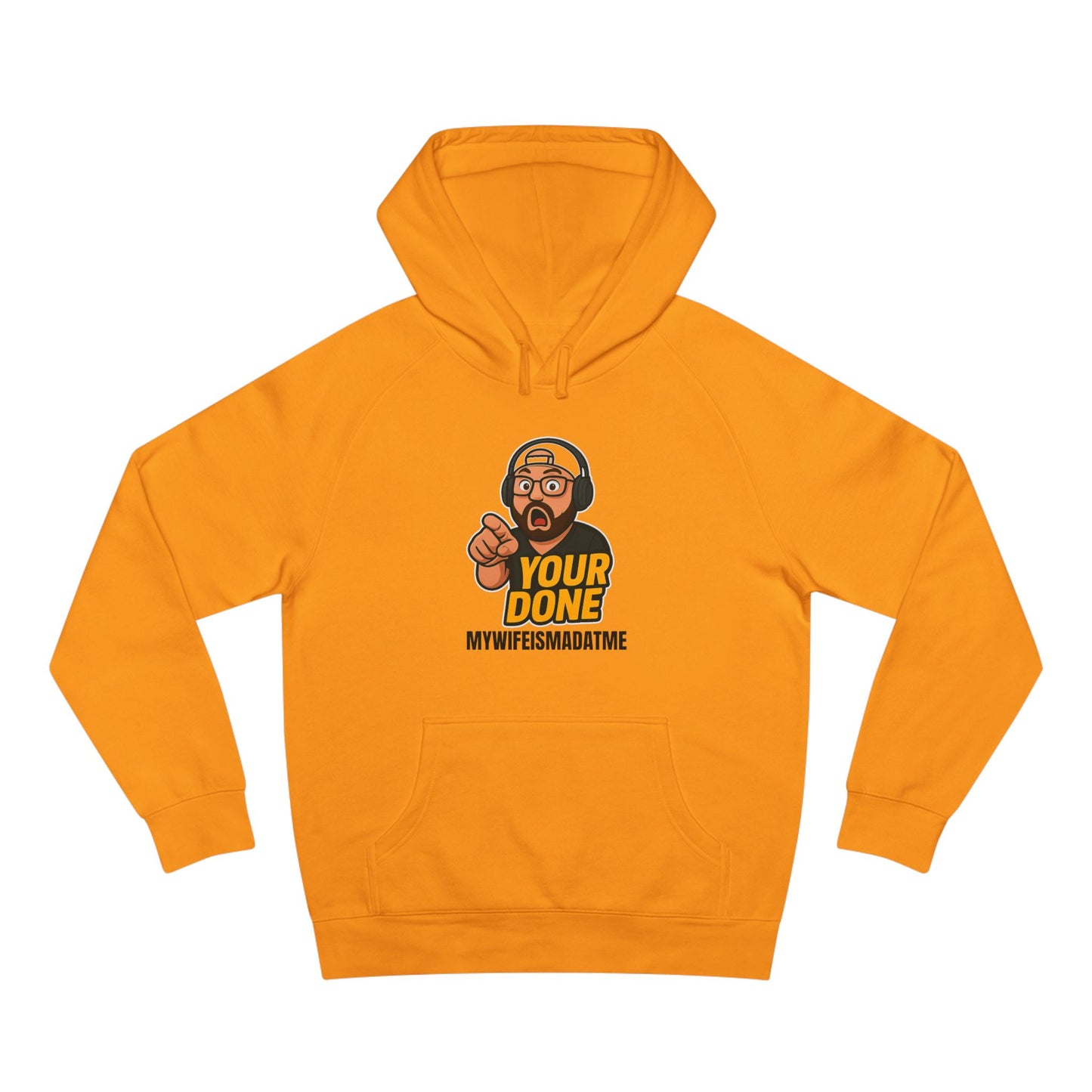 YOUR DONE HOODIE