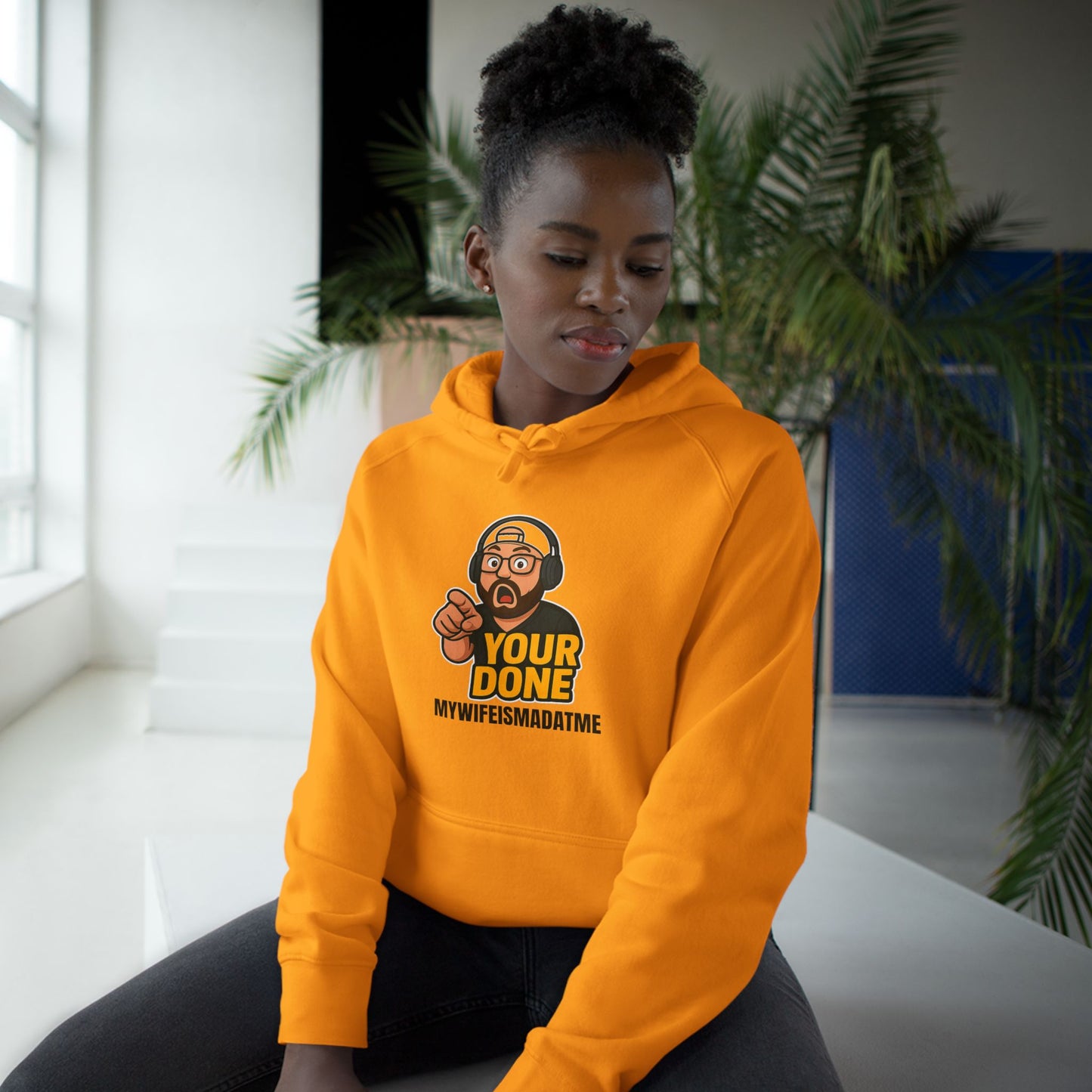 YOUR DONE HOODIE