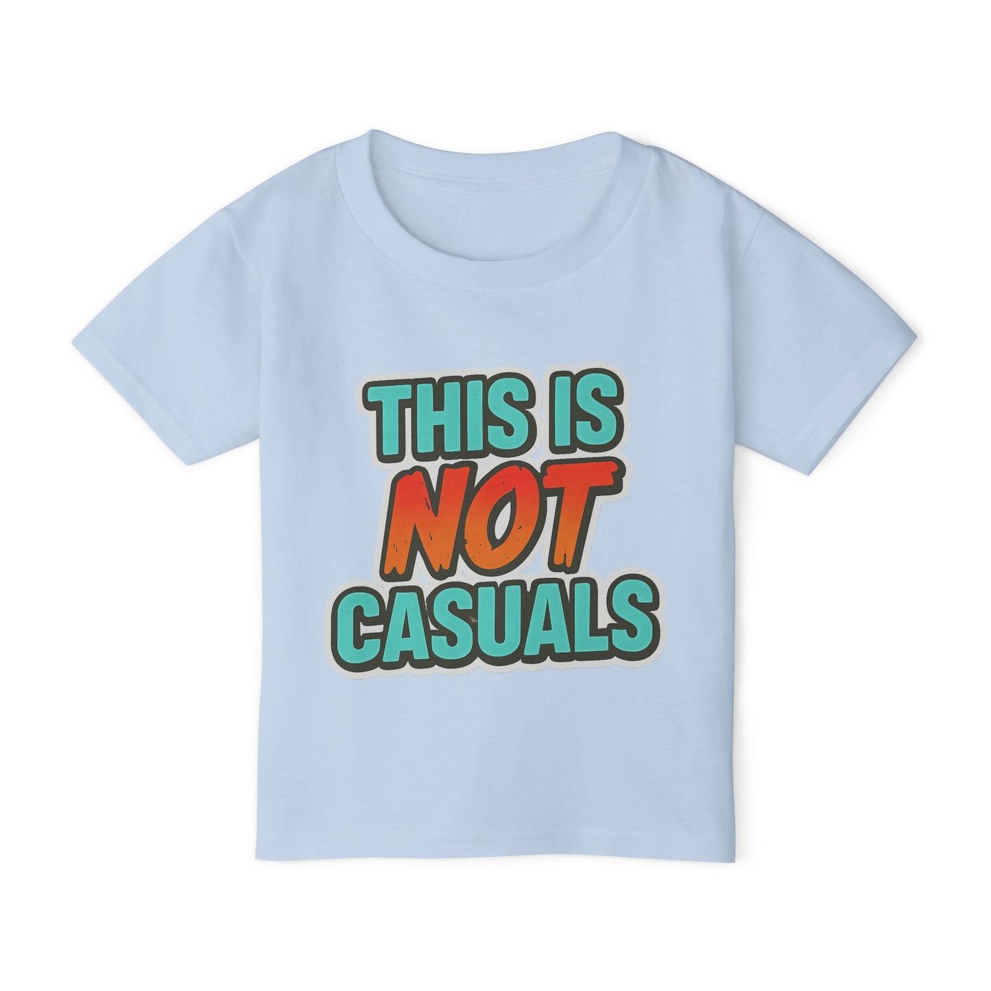 "THIS IS NOT CASUALS" - TODDLER T SHIRT