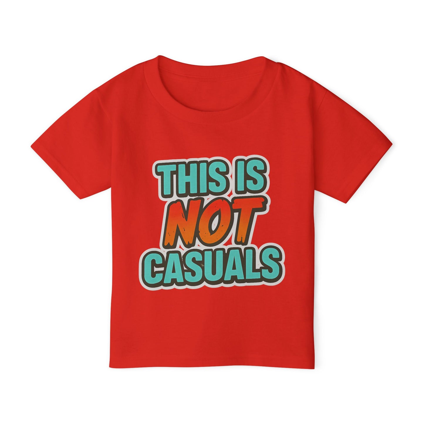 "THIS IS NOT CASUALS" - TODDLER T SHIRT