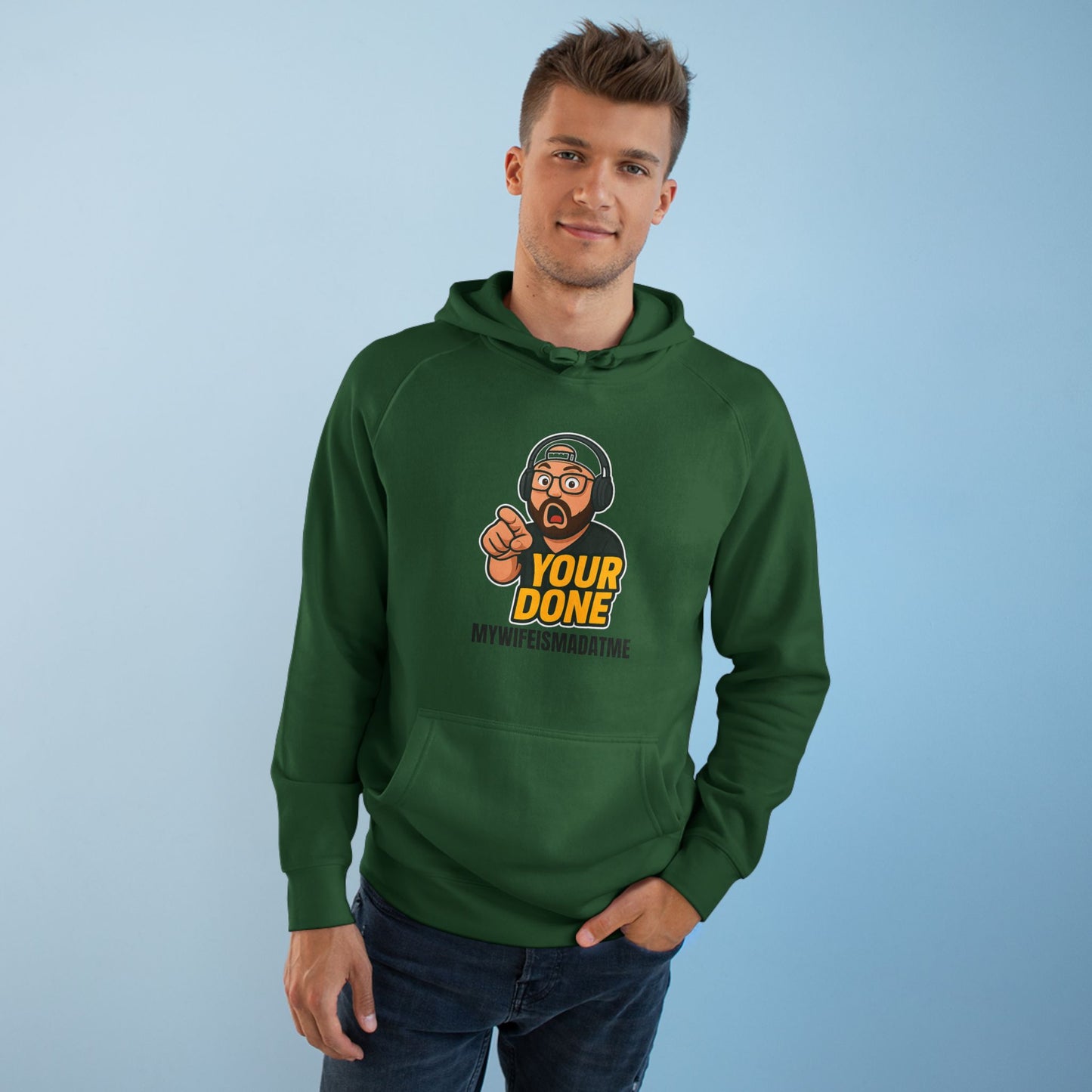 YOUR DONE HOODIE