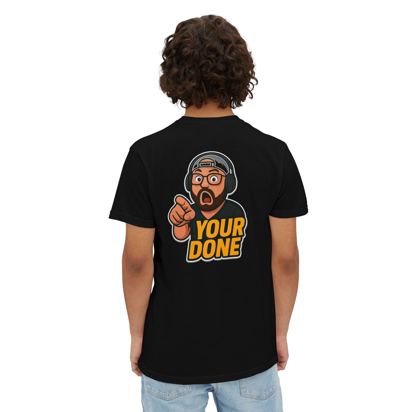"YOUR DONE" - POCKET T (FRONT/BACK)