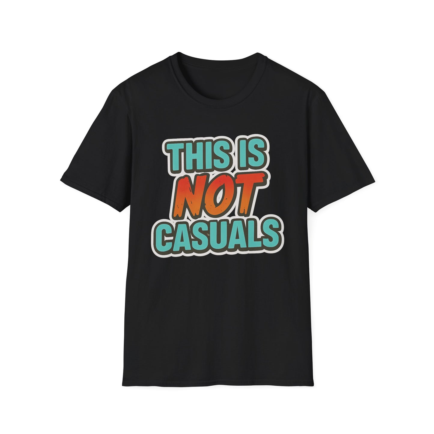 THIS IS NOT CASUALS!