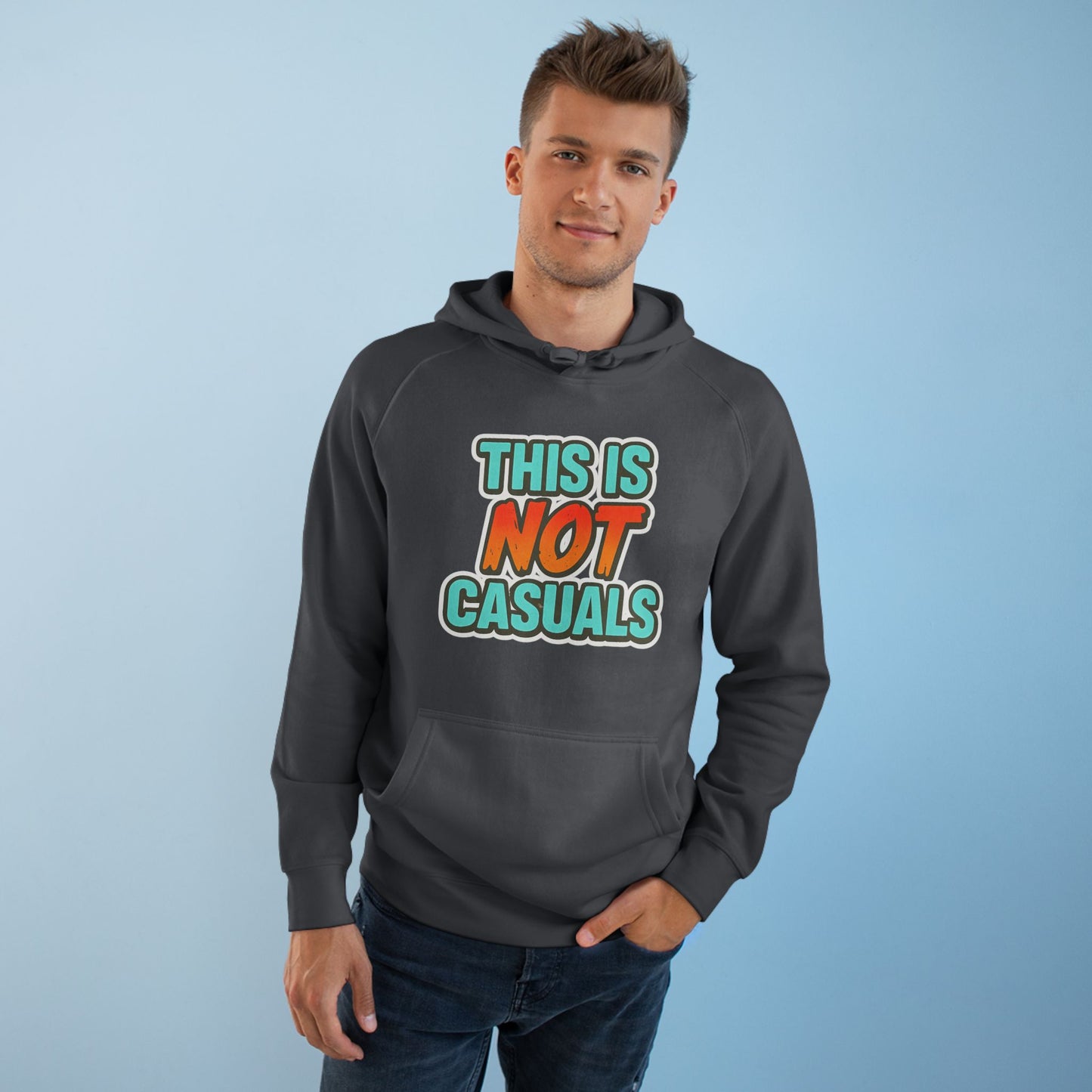 THIS IS NOT CASUALS HOODIE
