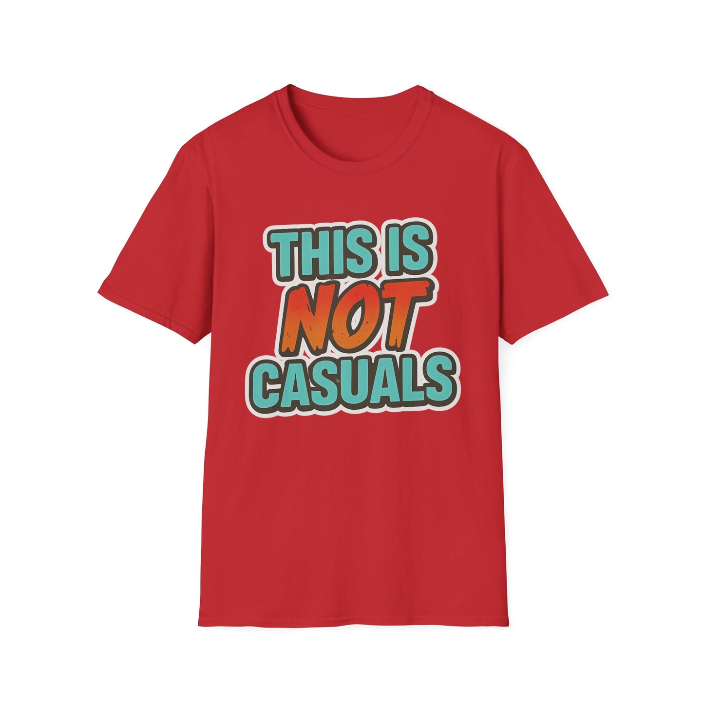 THIS IS NOT CASUALS!