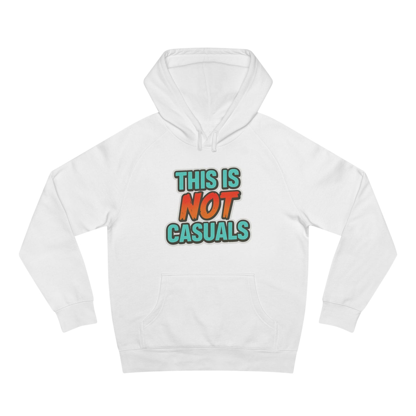 THIS IS NOT CASUALS HOODIE