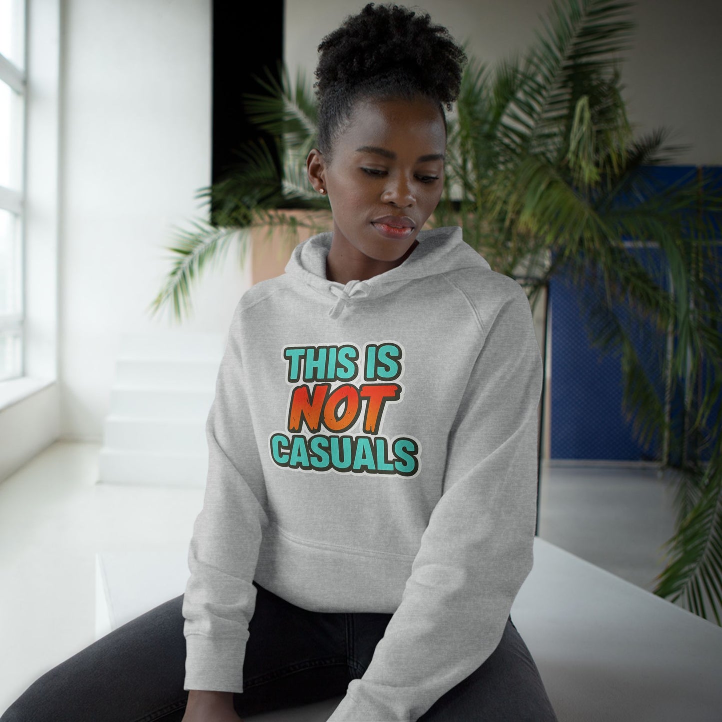 THIS IS NOT CASUALS HOODIE