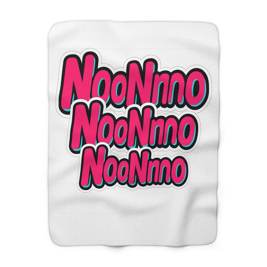 "NOOnoo" - BLANKET
