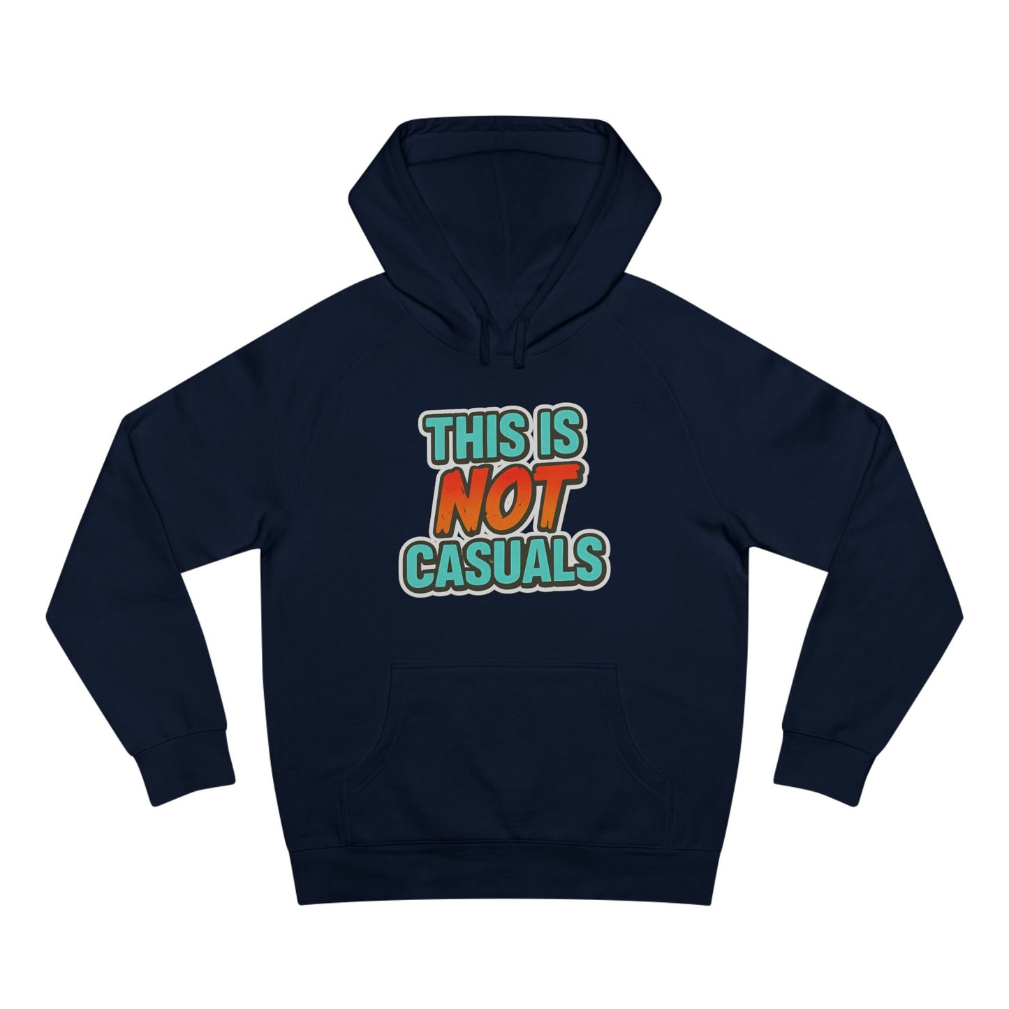 THIS IS NOT CASUALS HOODIE