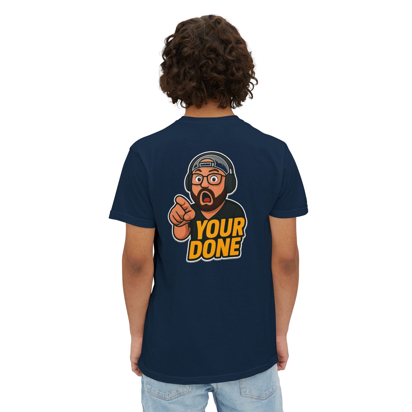 "YOUR DONE" - POCKET T (FRONT/BACK)