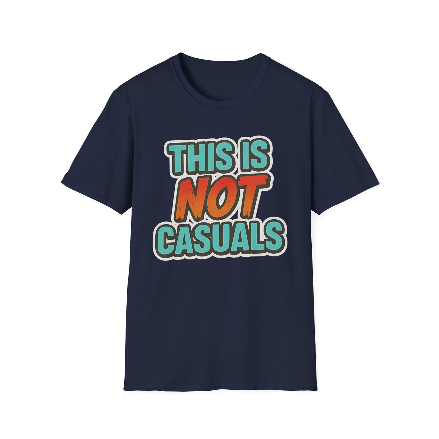 THIS IS NOT CASUALS!