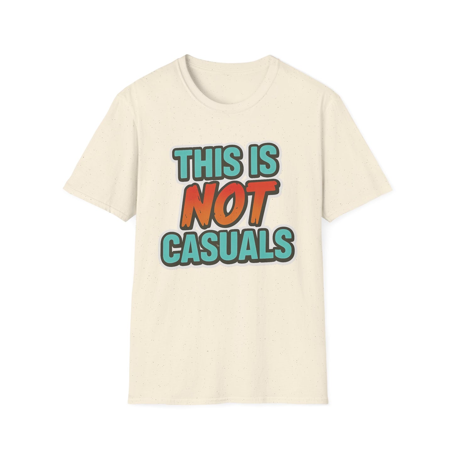 THIS IS NOT CASUALS!