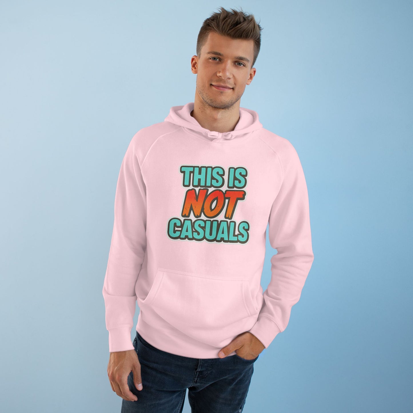THIS IS NOT CASUALS HOODIE