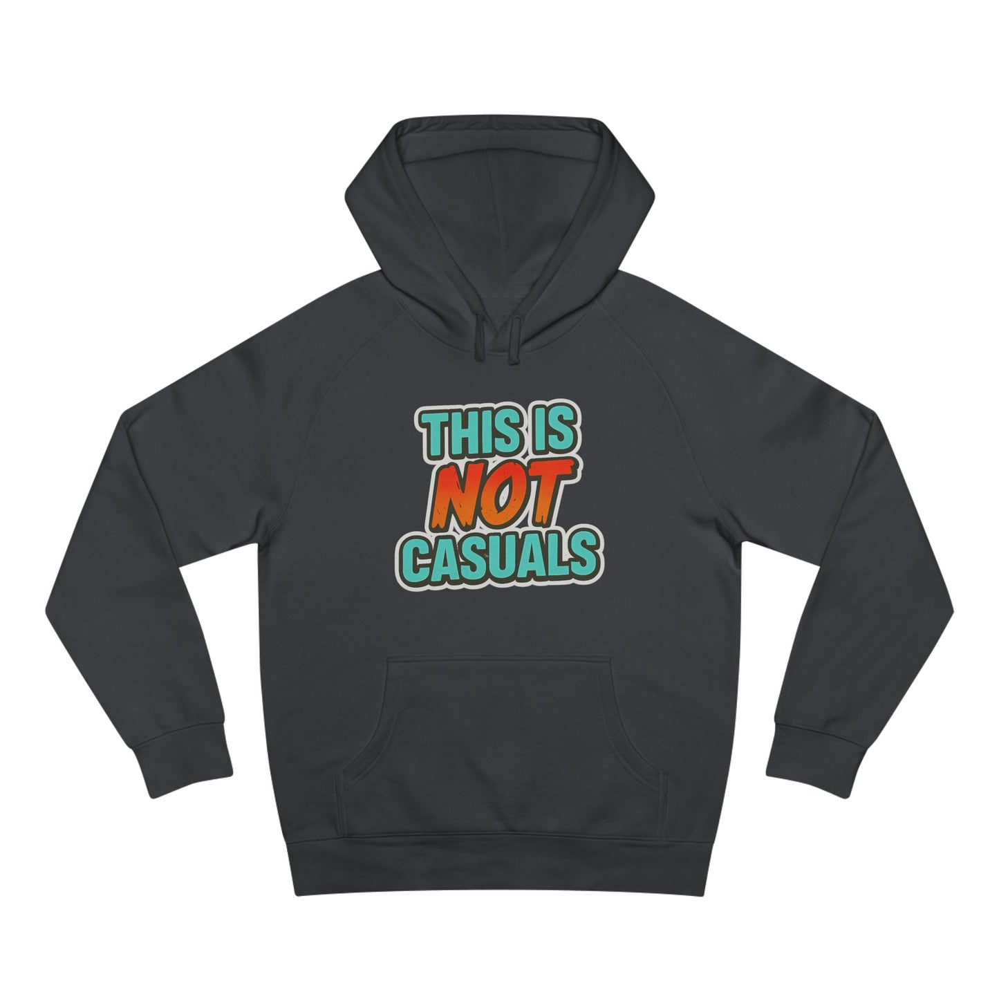 THIS IS NOT CASUALS HOODIE