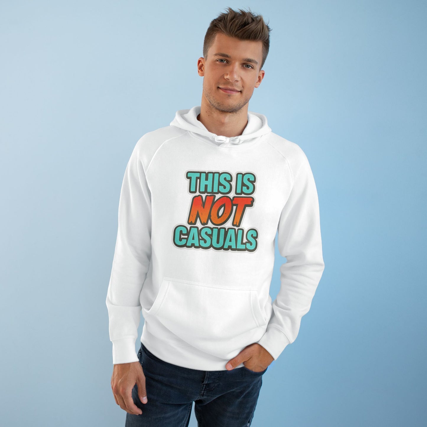 THIS IS NOT CASUALS HOODIE