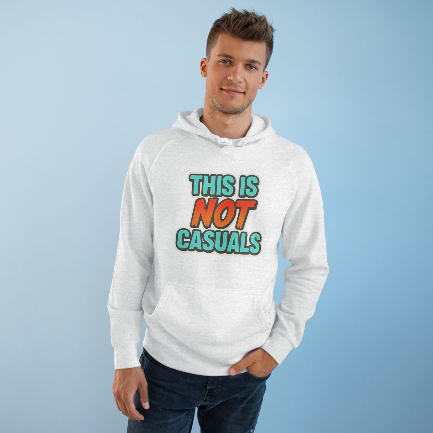 THIS IS NOT CASUALS HOODIE