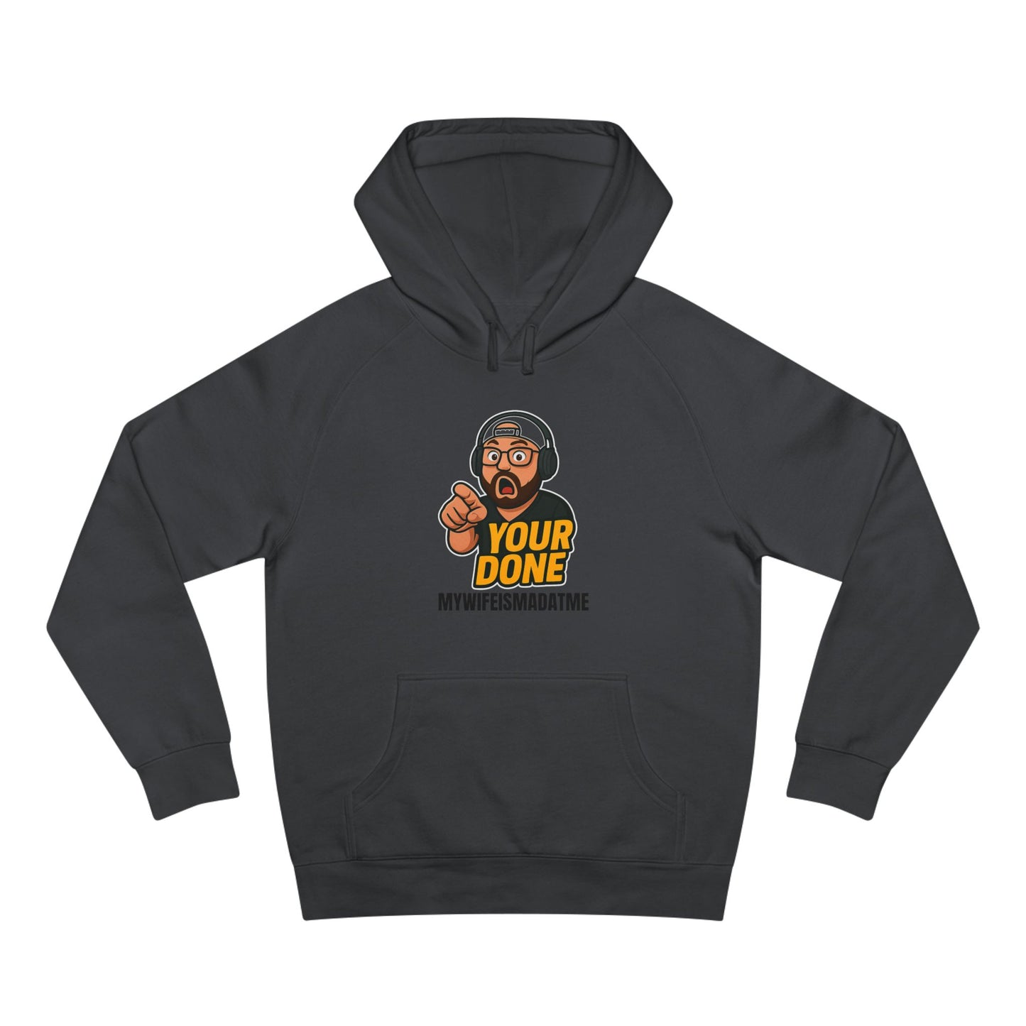 YOUR DONE HOODIE