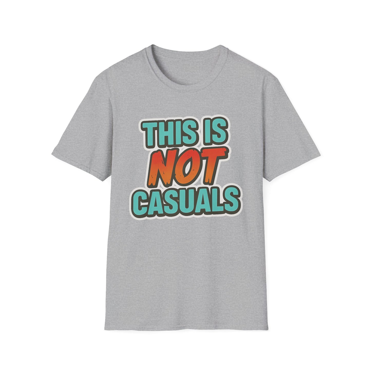 THIS IS NOT CASUALS!
