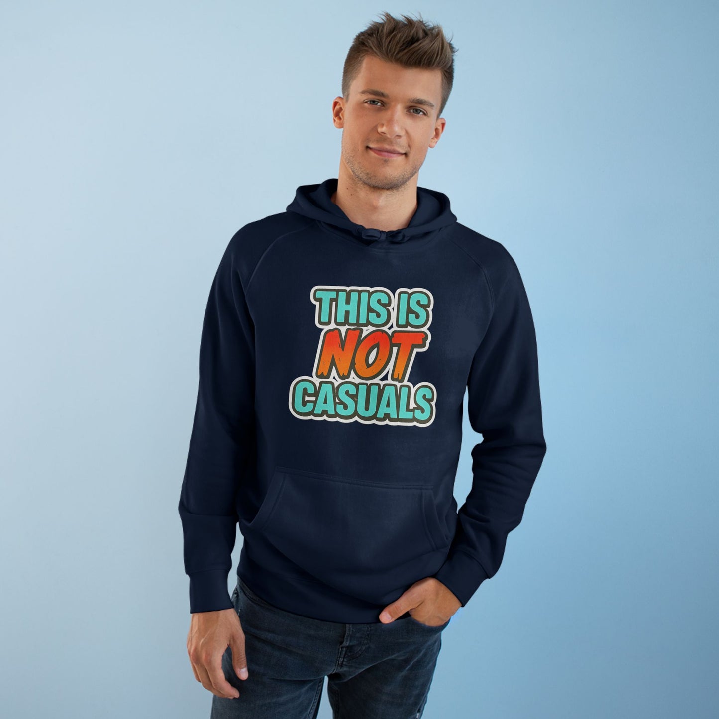 THIS IS NOT CASUALS HOODIE