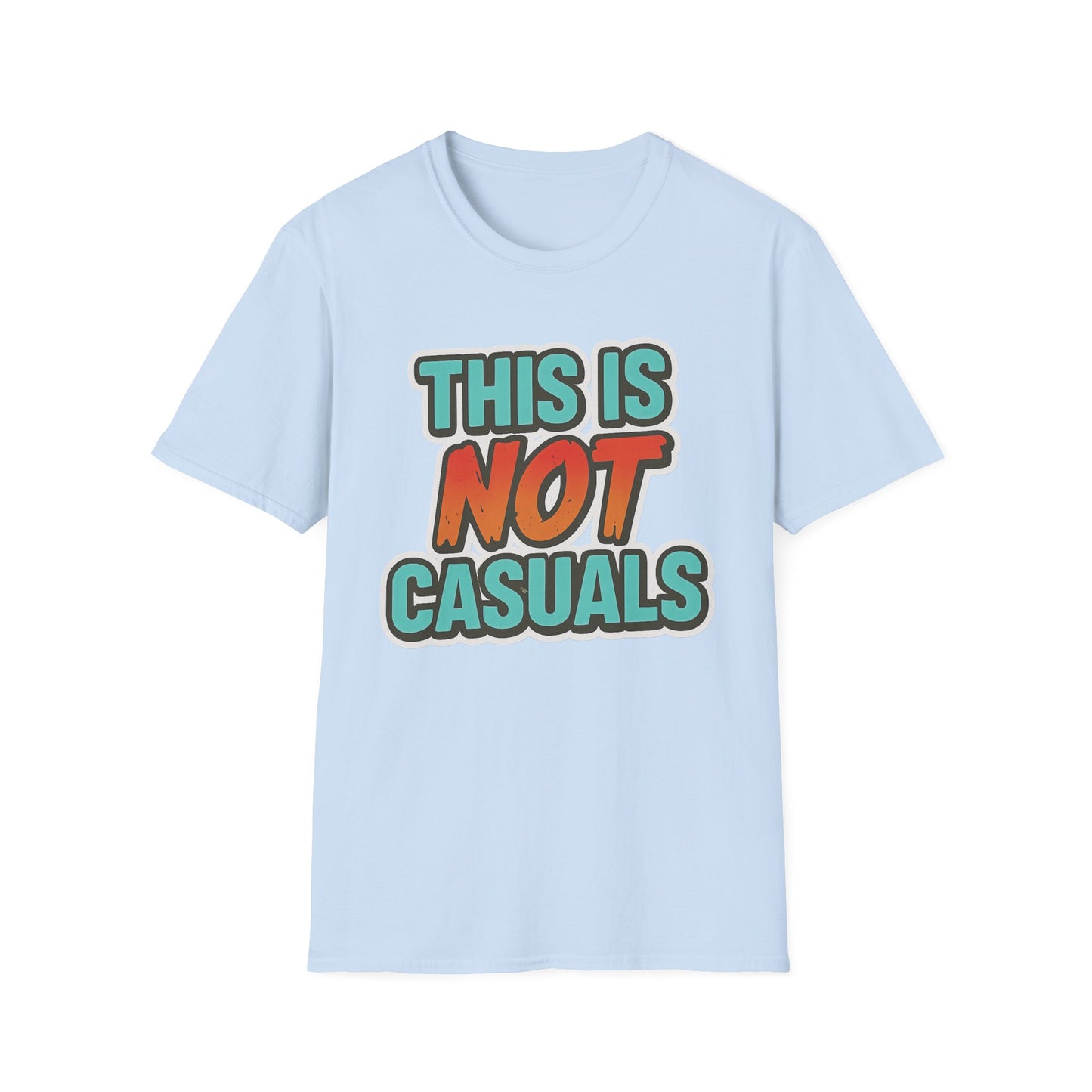 THIS IS NOT CASUALS!