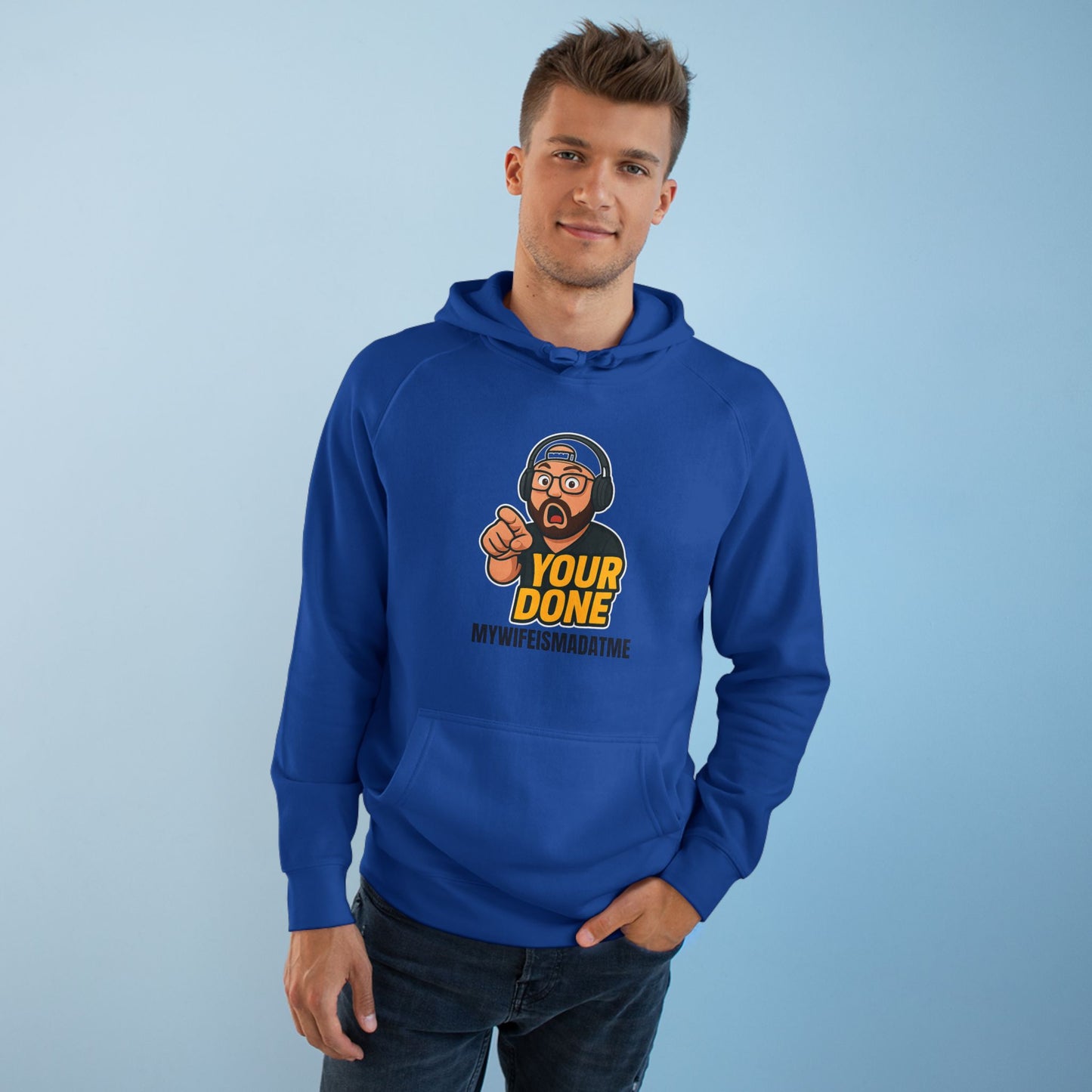 YOUR DONE HOODIE