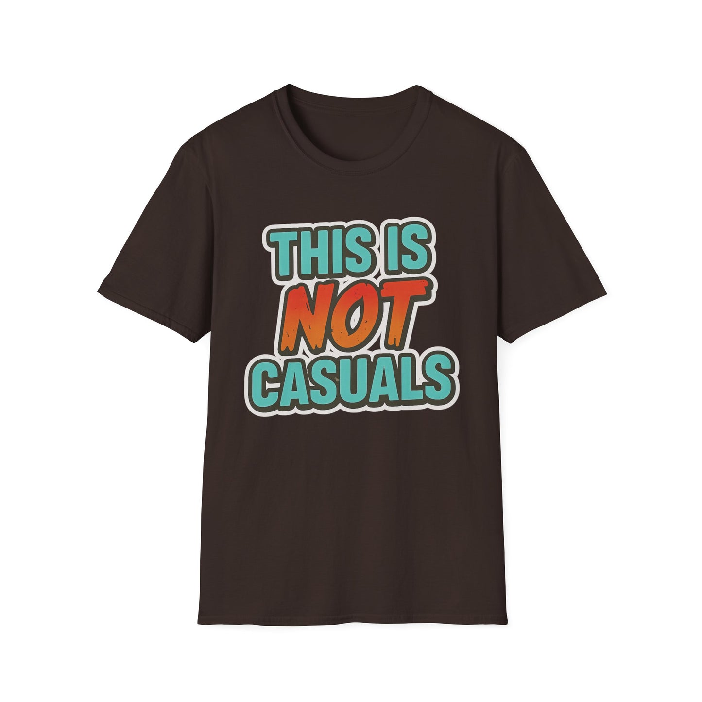THIS IS NOT CASUALS!