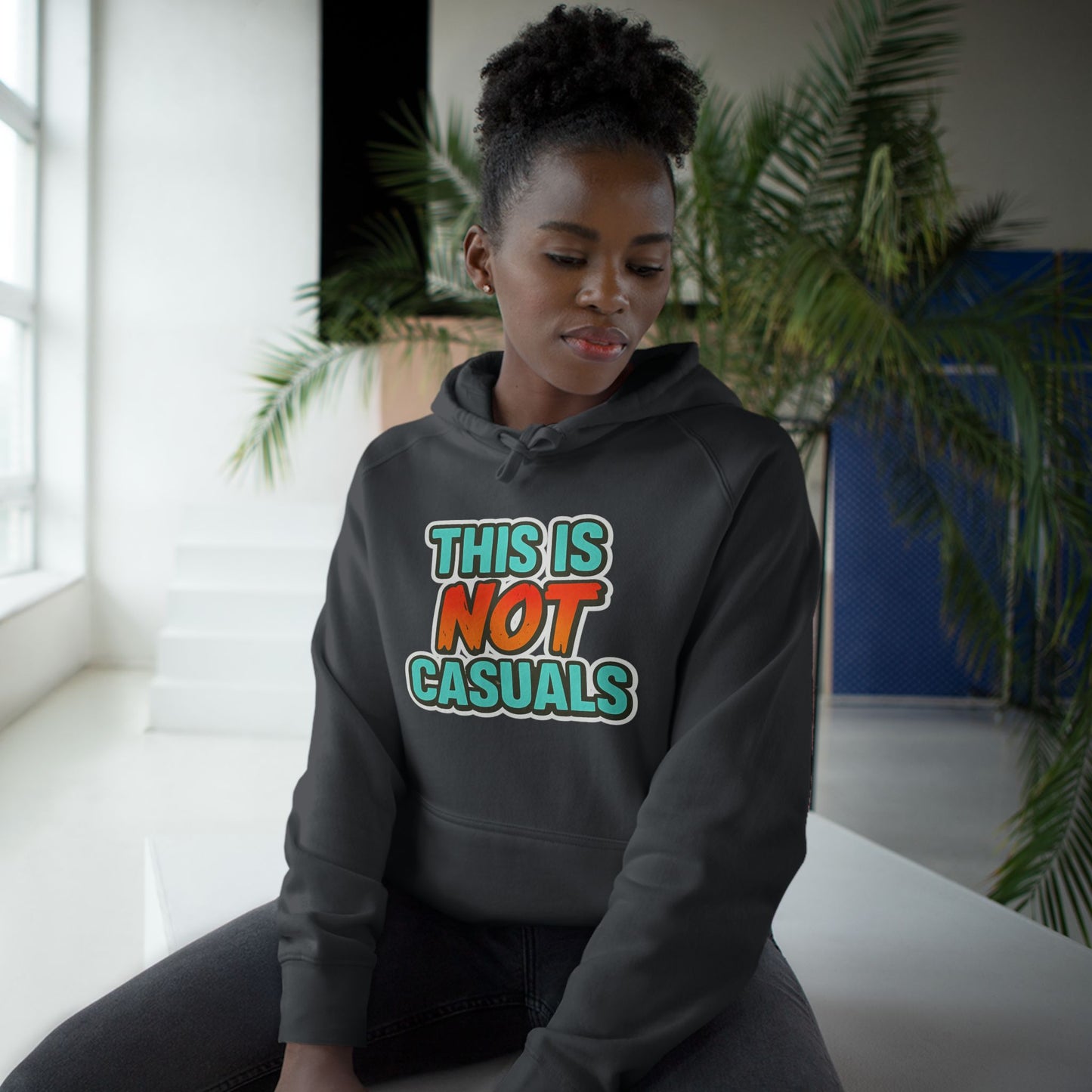 THIS IS NOT CASUALS HOODIE