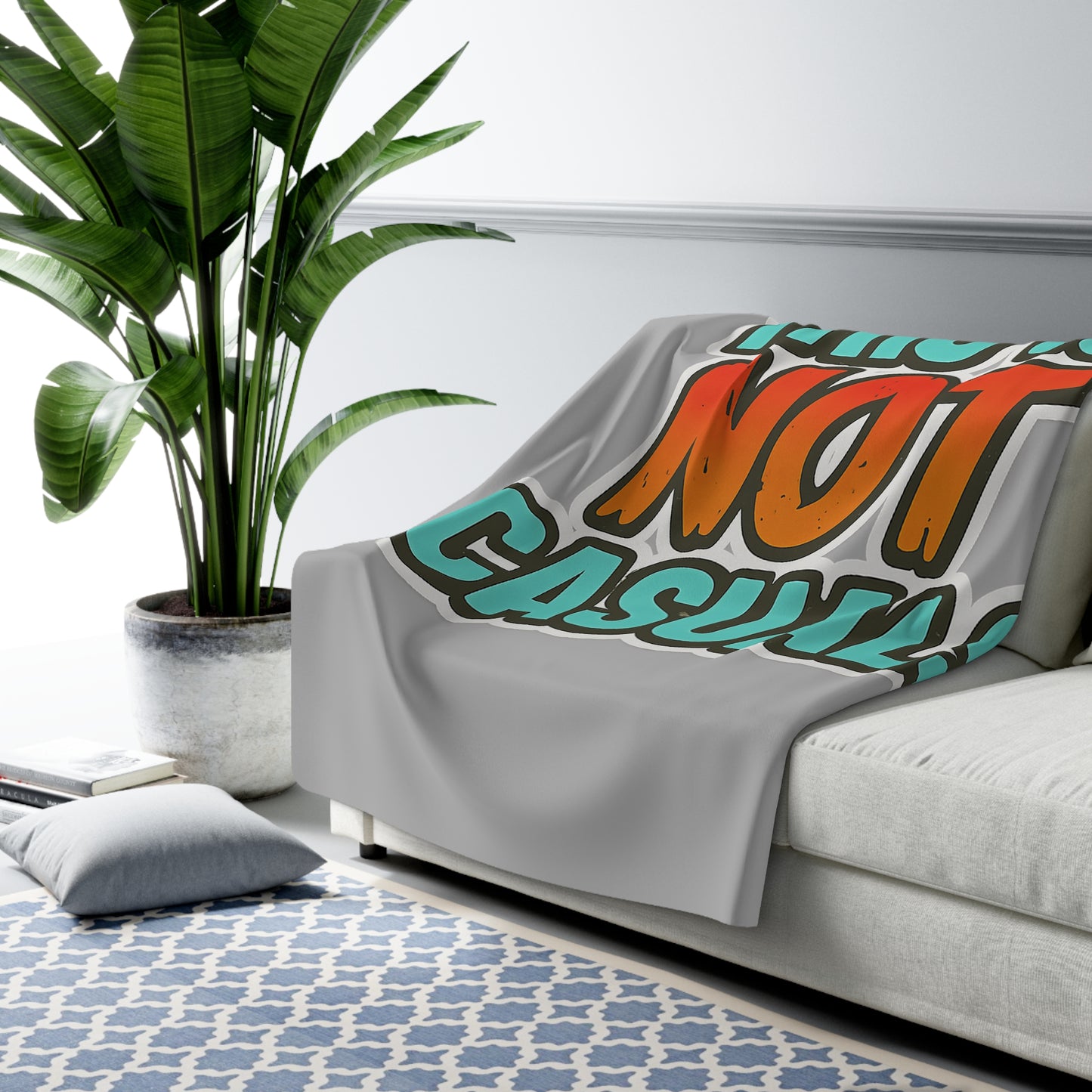 "THIS IS NOT CASULAS" - BLANKET