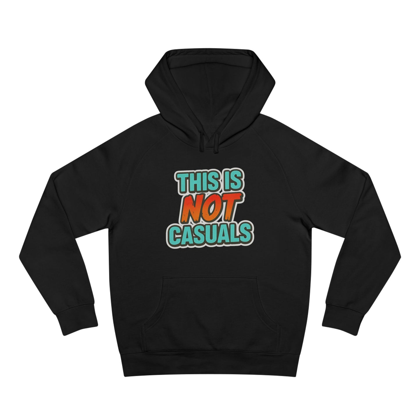 THIS IS NOT CASUALS HOODIE