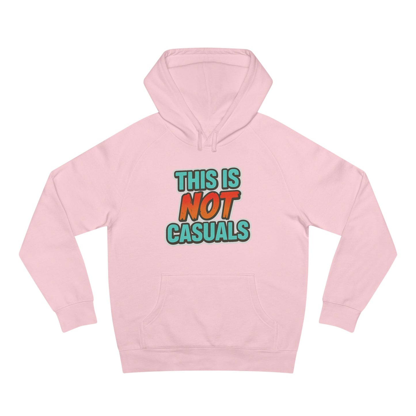 THIS IS NOT CASUALS HOODIE
