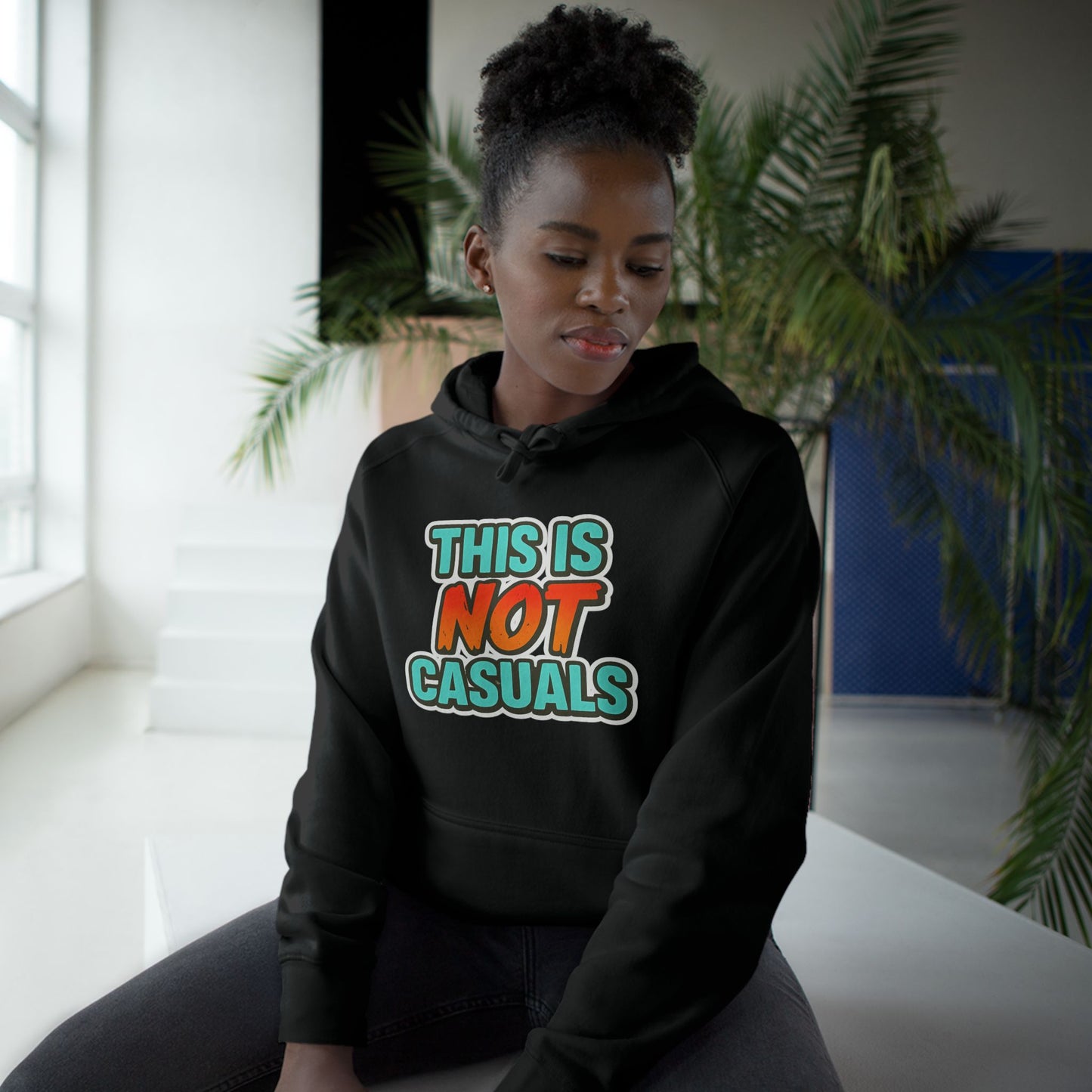THIS IS NOT CASUALS HOODIE