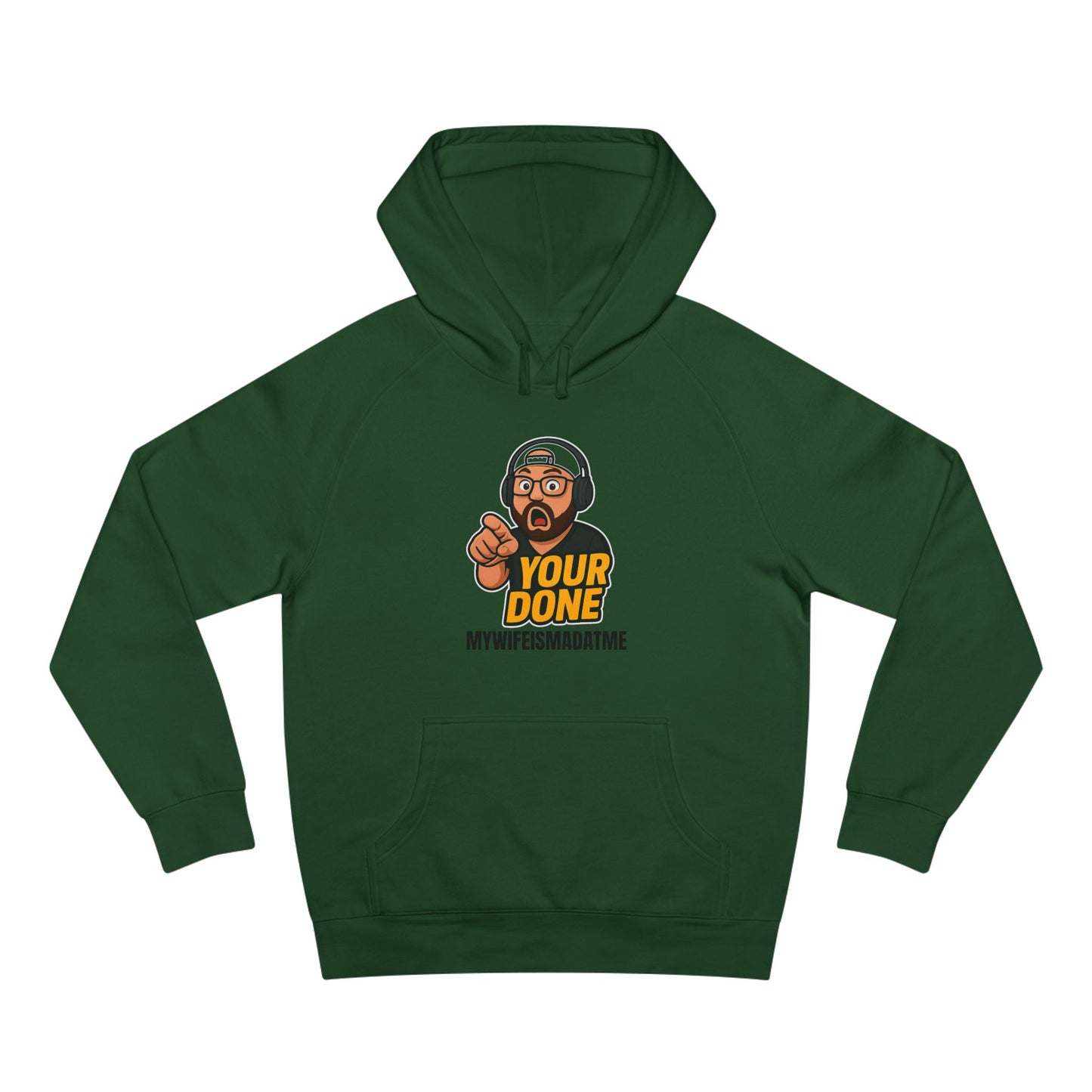 YOUR DONE HOODIE