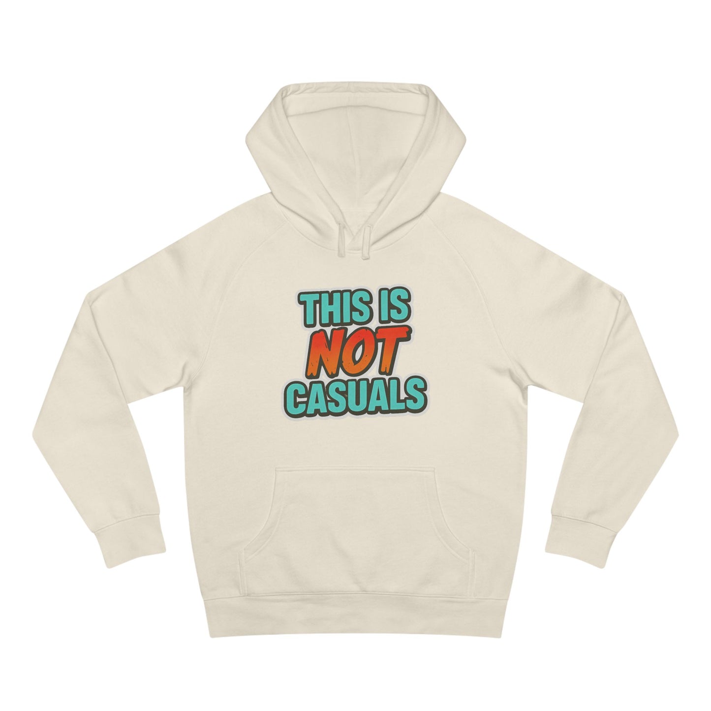 THIS IS NOT CASUALS HOODIE